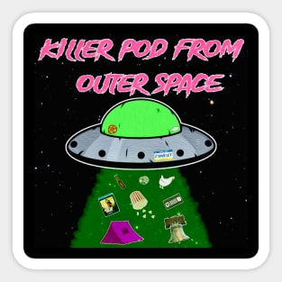 Killer Pod From Outer Space Sticker